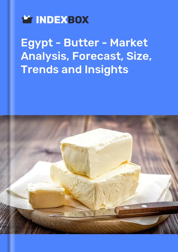 Report Egypt - Butter - Market Analysis, Forecast, Size, Trends and Insights for 499$