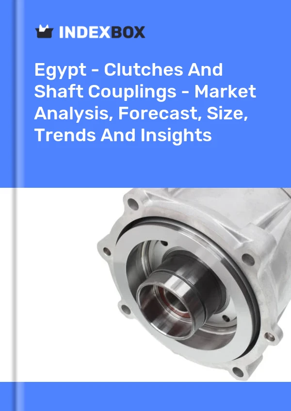 Report Egypt - Clutches and Shaft Couplings - Market Analysis, Forecast, Size, Trends and Insights for 499$