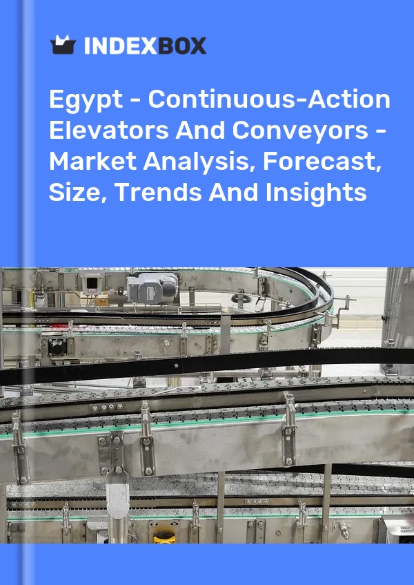 Report Egypt - Continuous-Action Elevators and Conveyors - Market Analysis, Forecast, Size, Trends and Insights for 499$