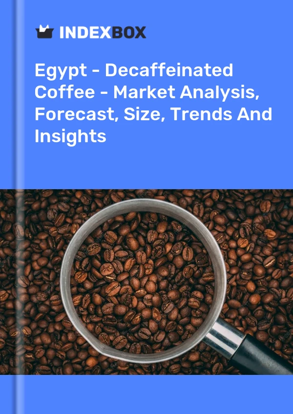Report Egypt - Decaffeinated Coffee - Market Analysis, Forecast, Size, Trends and Insights for 499$