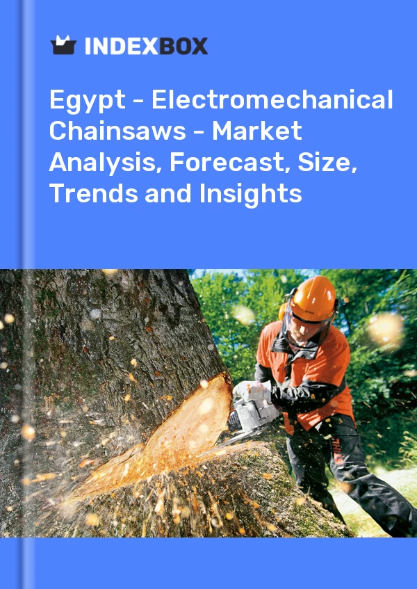 Report Egypt - Electromechanical Chainsaws - Market Analysis, Forecast, Size, Trends and Insights for 499$