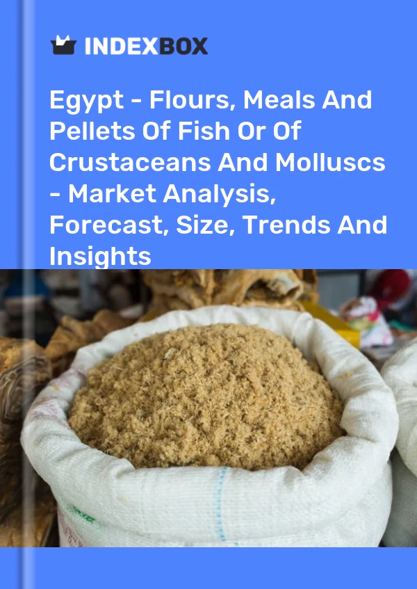 Report Egypt - Flours, Meals and Pellets of Fish or of Crustaceans and Molluscs - Market Analysis, Forecast, Size, Trends and Insights for 499$