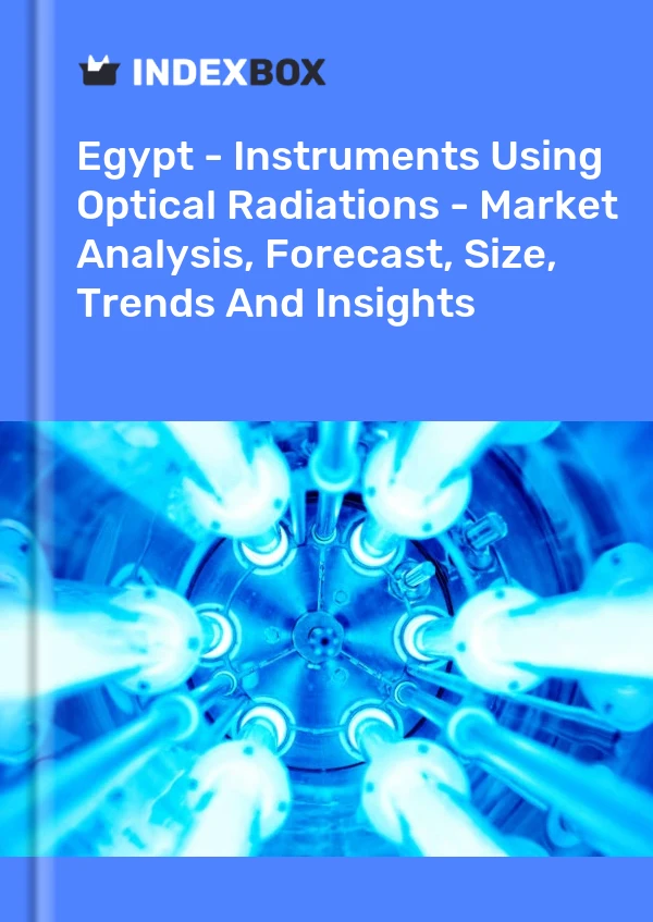 Egypt - Instruments Using Optical Radiations - Market Analysis, Forecast, Size, Trends And Insights