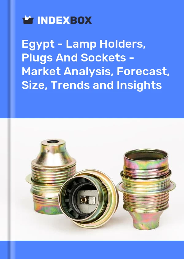 Report Egypt - Lamp Holders, Plugs and Sockets - Market Analysis, Forecast, Size, Trends and Insights for 499$