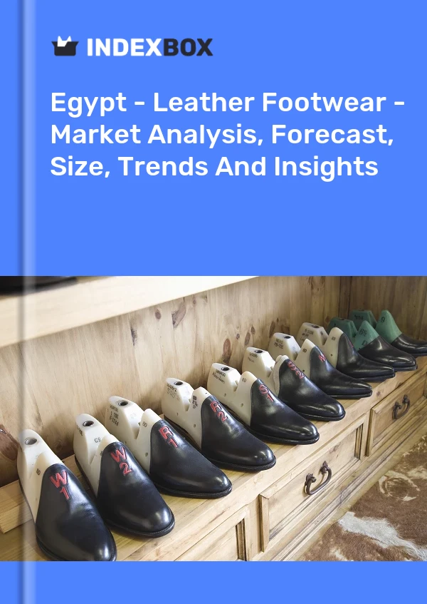 Egypt - Leather Footwear - Market Analysis, Forecast, Size, Trends And Insights
