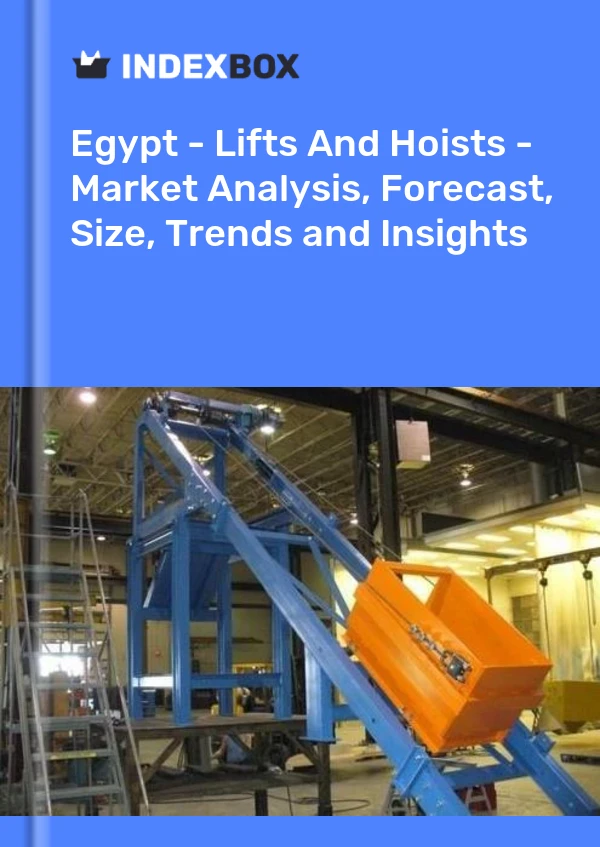 Report Egypt - Lifts and Hoists - Market Analysis, Forecast, Size, Trends and Insights for 499$