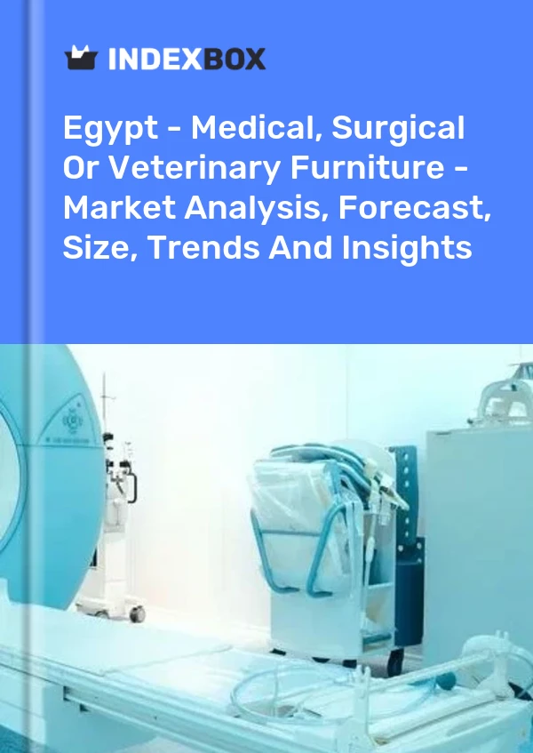 Report Egypt - Medical, Surgical or Veterinary Furniture - Market Analysis, Forecast, Size, Trends and Insights for 499$