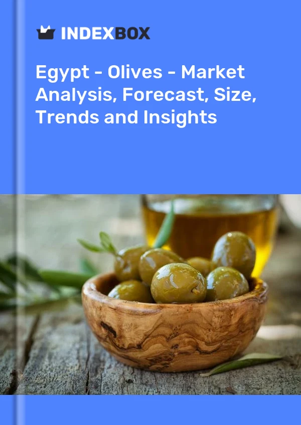 Report Egypt - Olives - Market Analysis, Forecast, Size, Trends and Insights for 499$