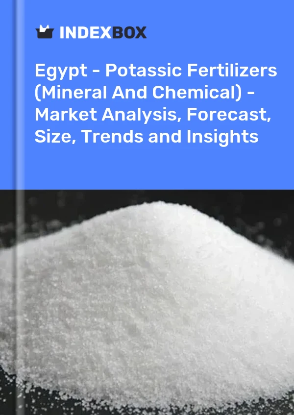 Egypt - Potassic Fertilizers (Mineral And Chemical) - Market Analysis, Forecast, Size, Trends and Insights