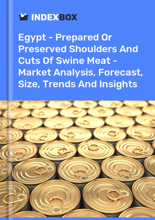 Egypt - Prepared Or Preserved Shoulders And Cuts Of Swine Meat - Market Analysis, Forecast, Size, Trends And Insights