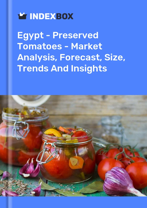 Report Egypt - Preserved Tomatoes - Market Analysis, Forecast, Size, Trends and Insights for 499$