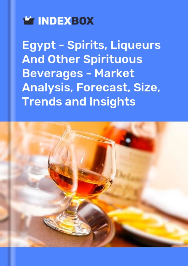 Egypt - Spirits, Liqueurs And Other Spirituous Beverages - Market Analysis, Forecast, Size, Trends and Insights