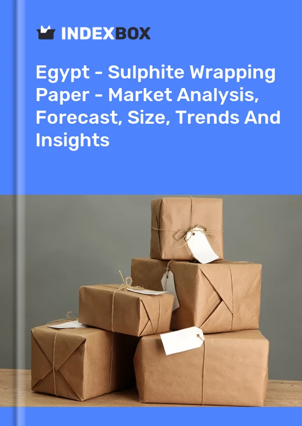 Egypt - Sulphite Wrapping Paper - Market Analysis, Forecast, Size, Trends And Insights