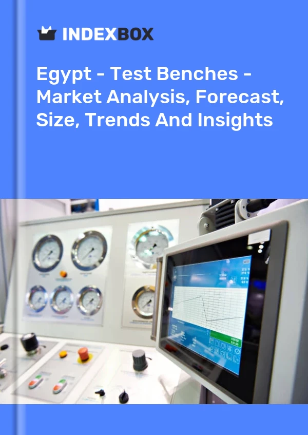 Egypt - Test Benches - Market Analysis, Forecast, Size, Trends And Insights