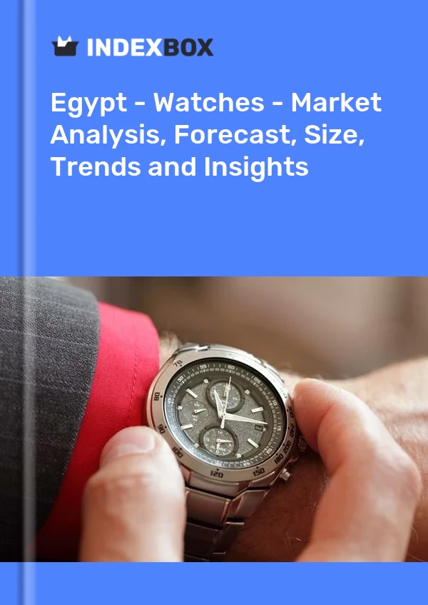 Report Egypt - Watches - Market Analysis, Forecast, Size, Trends and Insights for 499$