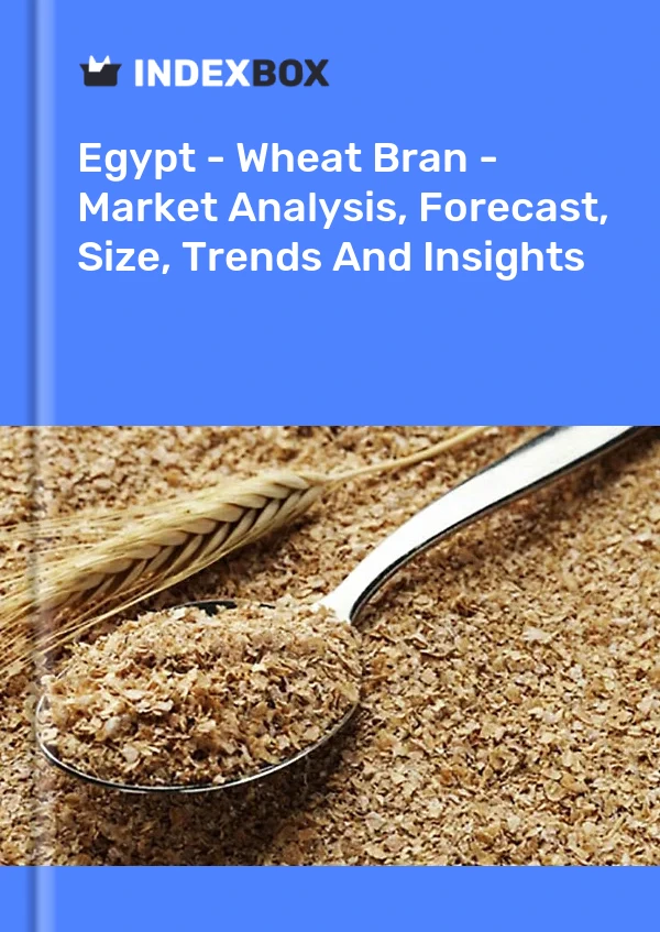 Report Egypt - Wheat Bran - Market Analysis, Forecast, Size, Trends and Insights for 499$