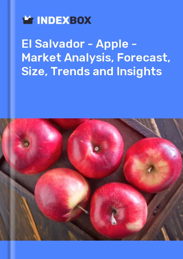 Report El Salvador - Apple - Market Analysis, Forecast, Size, Trends and Insights for 499$