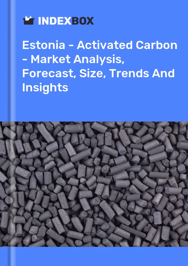 Report Estonia - Activated Carbon - Market Analysis, Forecast, Size, Trends and Insights for 499$
