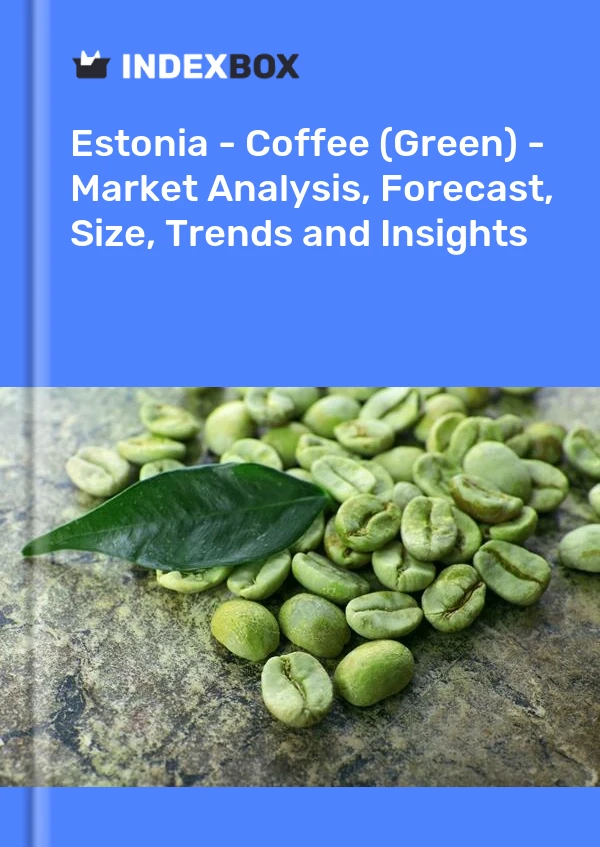 Report Estonia - Coffee (Green) - Market Analysis, Forecast, Size, Trends and Insights for 499$