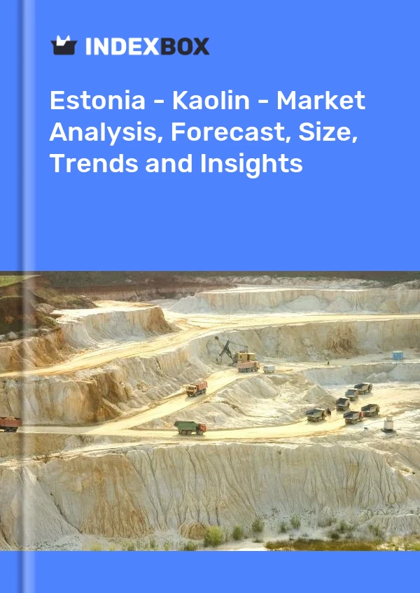 Report Estonia - Kaolin - Market Analysis, Forecast, Size, Trends and Insights for 499$