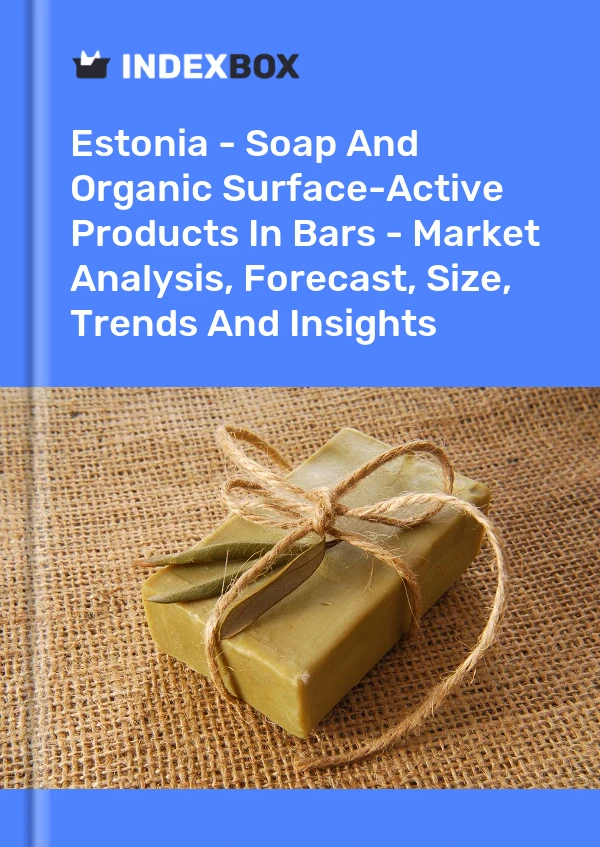Report Estonia - Soap and Organic Surface-Active Products in Bars - Market Analysis, Forecast, Size, Trends and Insights for 499$