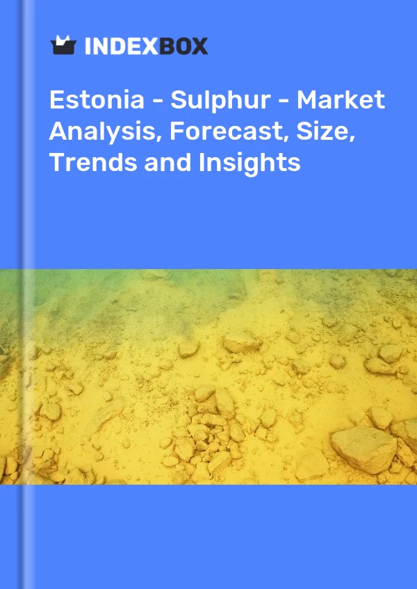 Report Estonia - Sulphur - Market Analysis, Forecast, Size, Trends and Insights for 499$