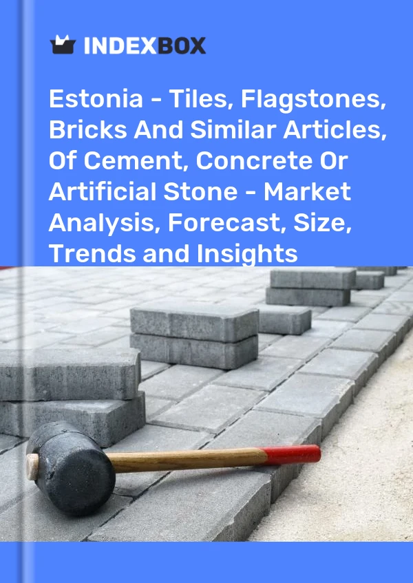 Report Estonia - Tiles, Flagstones, Bricks and Similar Articles, of Cement, Concrete or Artificial Stone - Market Analysis, Forecast, Size, Trends and Insights for 499$