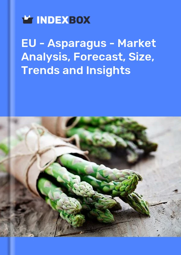 Report EU - Asparagus - Market Analysis, Forecast, Size, Trends and Insights for 499$