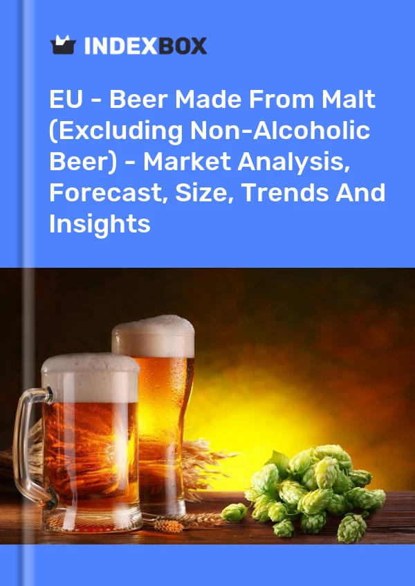 EU - Beer Made From Malt (Excluding Non-Alcoholic Beer) - Market Analysis, Forecast, Size, Trends And Insights