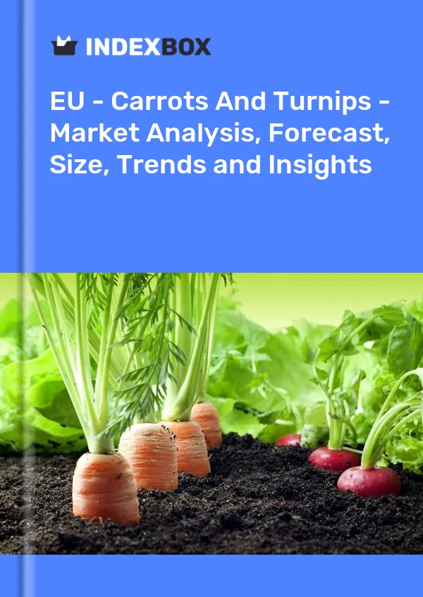 Report EU - Carrots and Turnips - Market Analysis, Forecast, Size, Trends and Insights for 499$