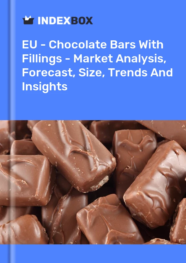 EU - Chocolate Bars With Fillings - Market Analysis, Forecast, Size, Trends And Insights