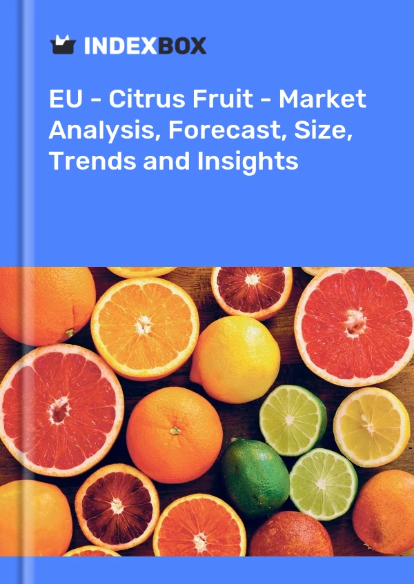 Report EU - Citrus Fruit - Market Analysis, Forecast, Size, Trends and Insights for 499$