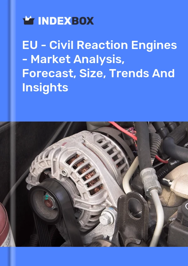 Report EU - Civil Reaction Engines - Market Analysis, Forecast, Size, Trends and Insights for 499$