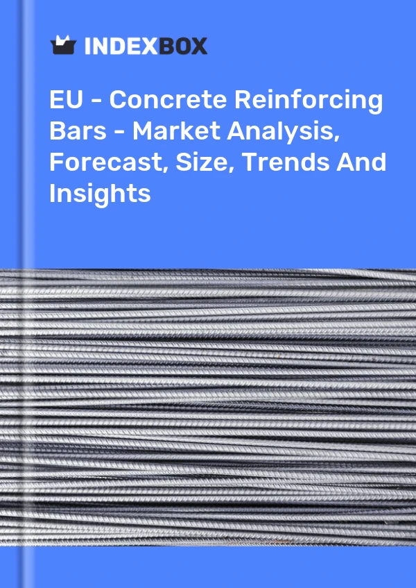 Report EU - Concrete Reinforcing Bars - Market Analysis, Forecast, Size, Trends and Insights for 499$