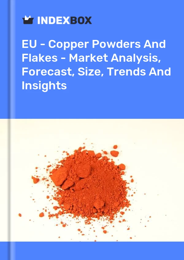 Report EU - Copper Powders and Flakes - Market Analysis, Forecast, Size, Trends and Insights for 499$