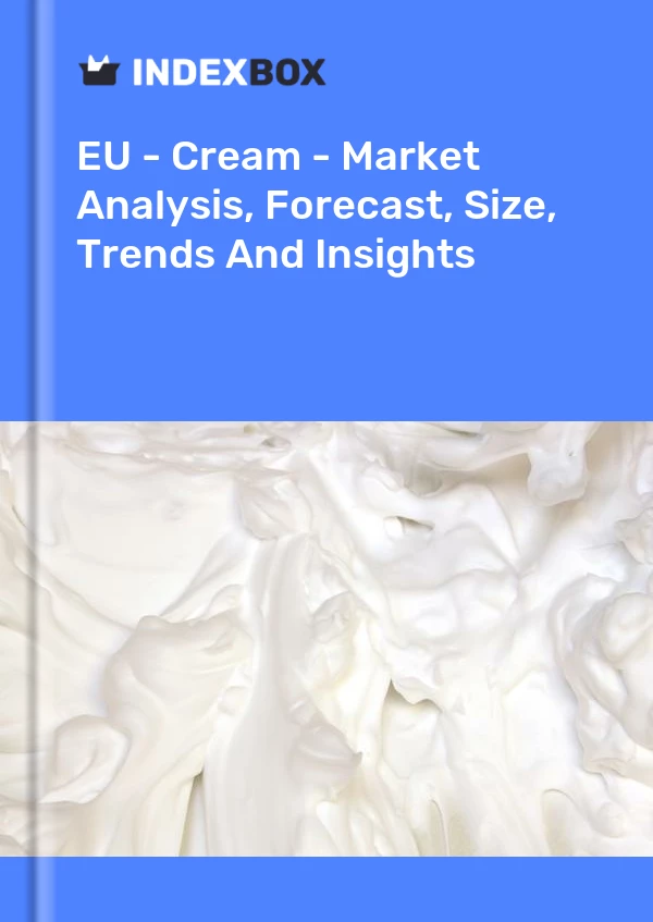 Report EU - Cream - Market Analysis, Forecast, Size, Trends and Insights for 499$