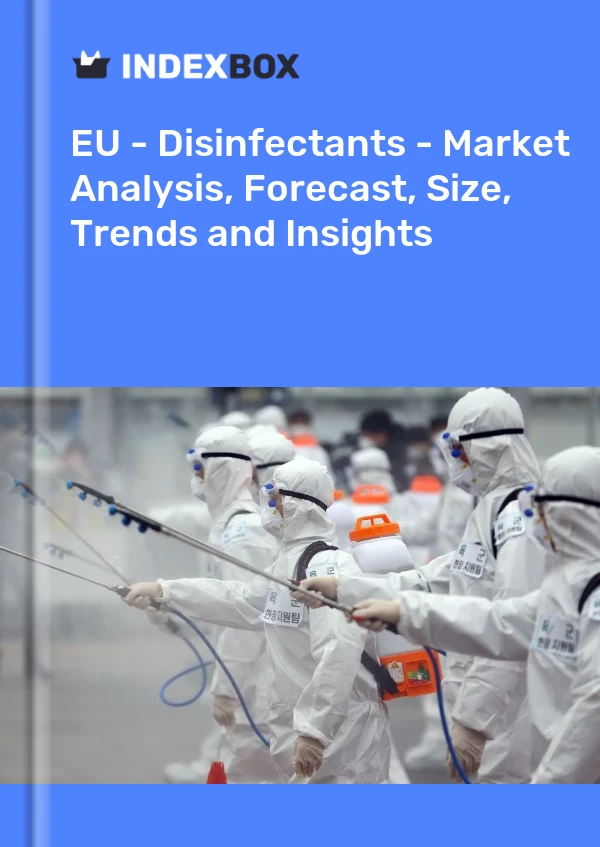 Report EU - Disinfectants - Market Analysis, Forecast, Size, Trends and Insights for 499$