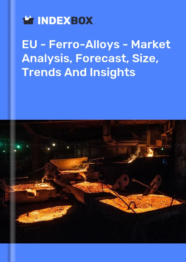 Report EU - Ferro-Alloys - Market Analysis, Forecast, Size, Trends and Insights for 499$