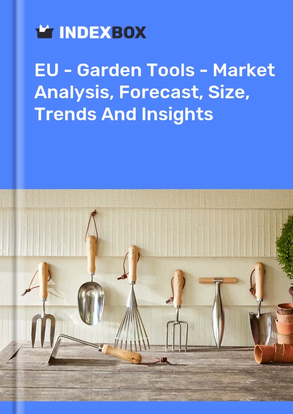 Report EU - Garden Tools - Market Analysis, Forecast, Size, Trends and Insights for 499$