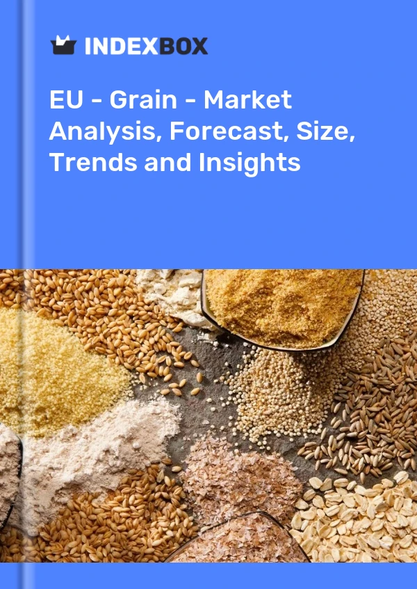EU - Grain - Market Analysis, Forecast, Size, Trends and Insights
