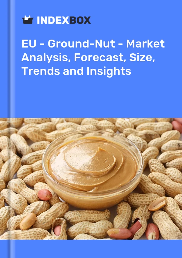 Report EU - Ground-Nut - Market Analysis, Forecast, Size, Trends and Insights for 499$