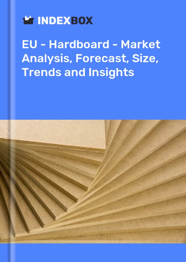 Report EU - Hardboard - Market Analysis, Forecast, Size, Trends and Insights for 499$