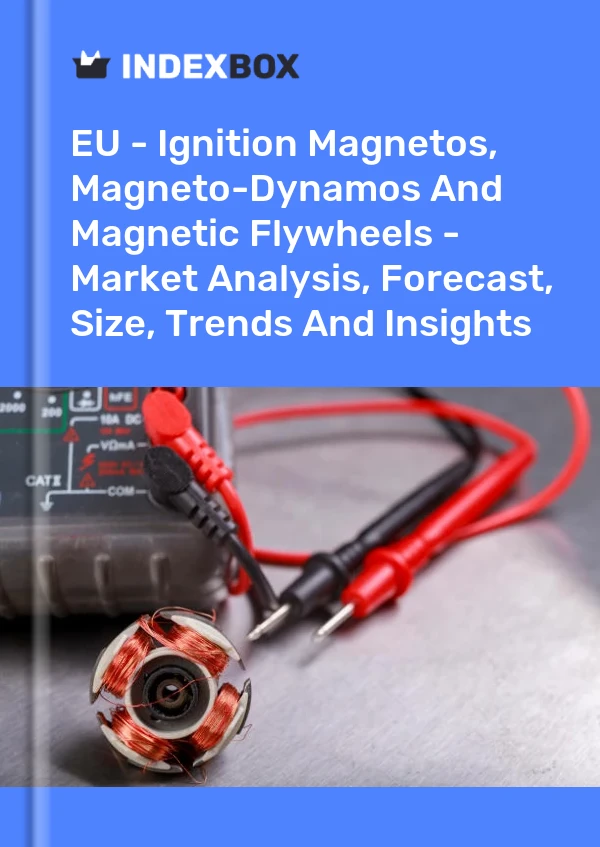 Report EU - Ignition Magnetos, Magneto-Dynamos and Magnetic Flywheels - Market Analysis, Forecast, Size, Trends and Insights for 499$