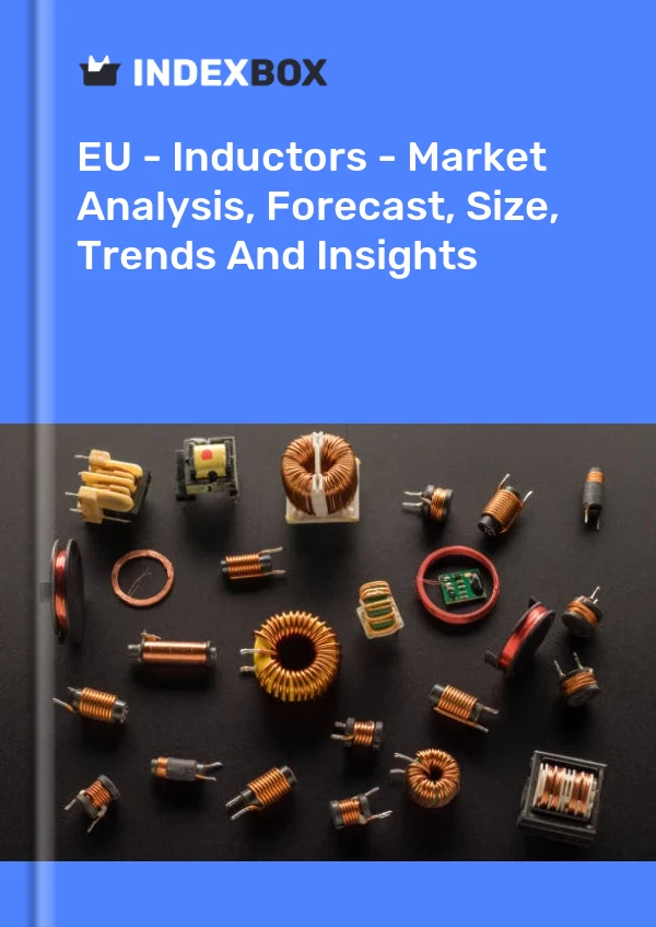 Report EU - Inductors - Market Analysis, Forecast, Size, Trends and Insights for 499$