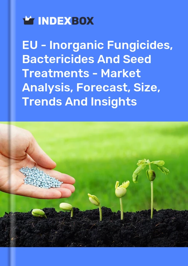 Report EU - Inorganic Fungicides, Bactericides and Seed Treatments - Market Analysis, Forecast, Size, Trends and Insights for 499$