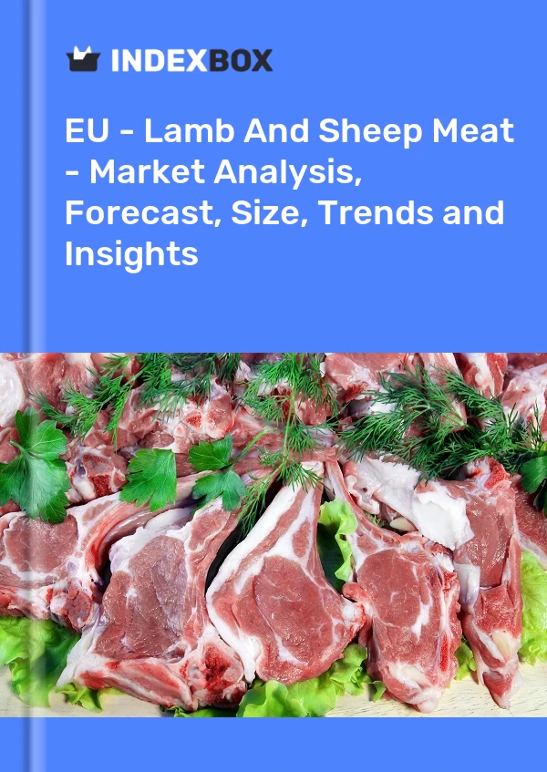 Report EU - Lamb and Sheep Meat - Market Analysis, Forecast, Size, Trends and Insights for 499$