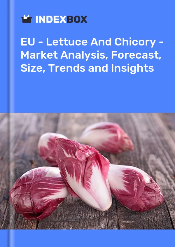 Report EU - Lettuce and Chicory - Market Analysis, Forecast, Size, Trends and Insights for 499$