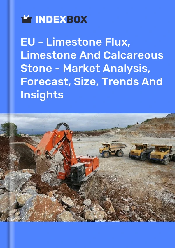 Report EU - Limestone Flux, Limestone and Calcareous Stone - Market Analysis, Forecast, Size, Trends and Insights for 499$