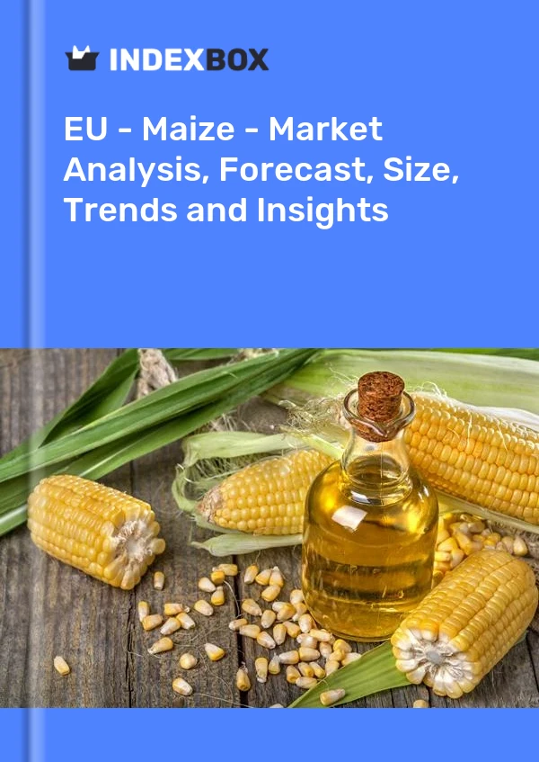 Report EU - Maize - Market Analysis, Forecast, Size, Trends and Insights for 499$