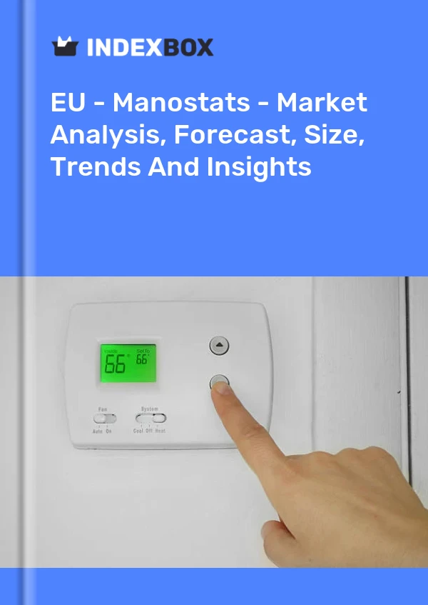 Report EU - Manostats - Market Analysis, Forecast, Size, Trends and Insights for 499$